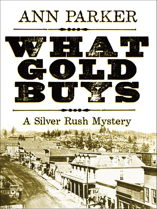 Title details for What Gold Buys by Ann Parker - Available